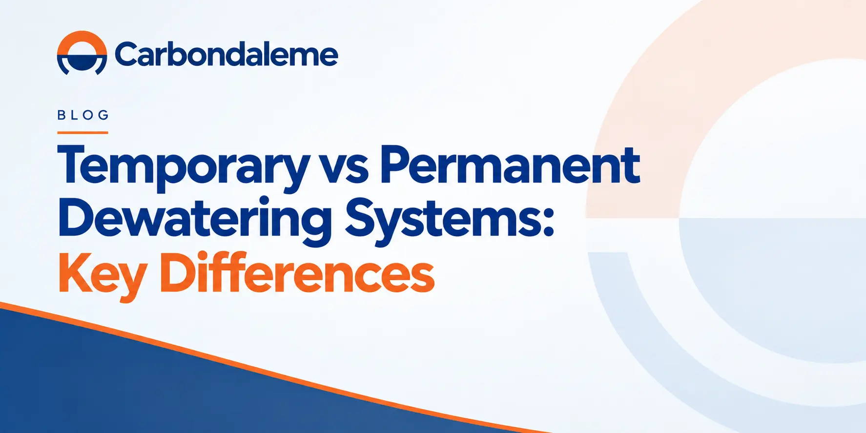 Temporary vs Permanent Dewatering Systems