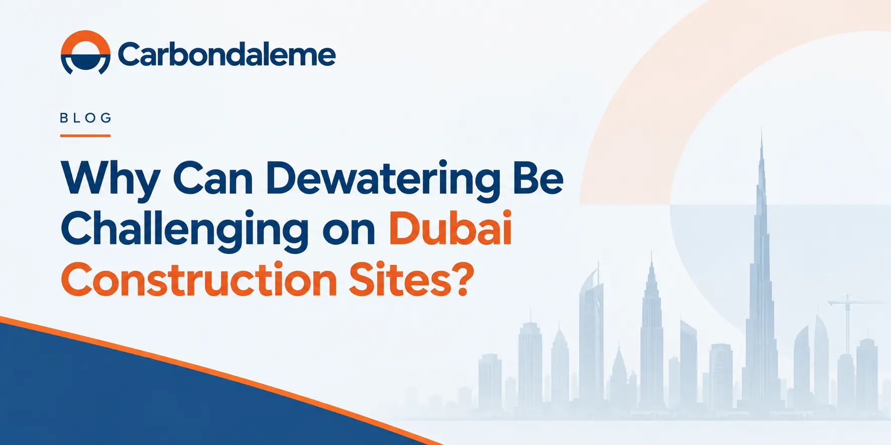 Why Can Dewatering Be Challenging on Dubai Construction Sites