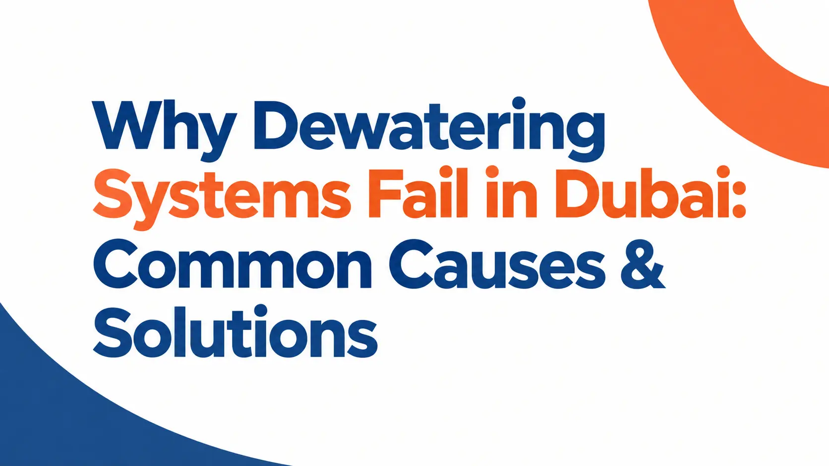 Why Dewatering Systems Fail in Dubai Common Causes & Solutions